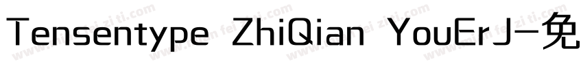 Tensentype ZhiQian YouErJ字体转换